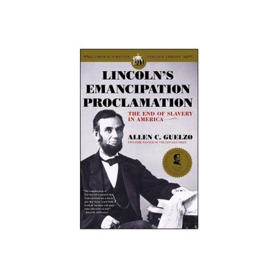 Lincolns Emancipation Proclamation - Annotated by Allen C Guelzo (Paperback)