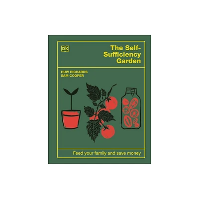 The Self-Sufficiency Garden - by Huw Richards & Sam Cooper (Hardcover)