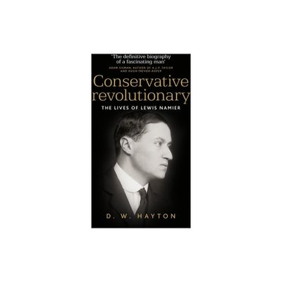 Conservative Revolutionary - by David Hayton (Hardcover)