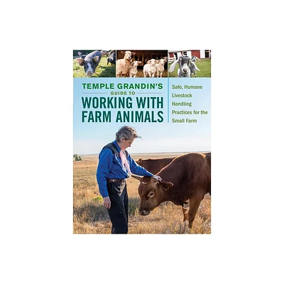 Temple Grandins Guide to Working with Farm Animals - (Paperback)