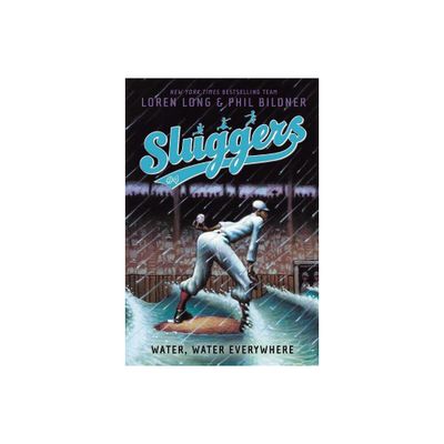 Water, Water Everywhere - (Sluggers) by Loren Long & Phil Bildner (Paperback)