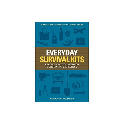 Everyday Survival Kits - by Mark Puhaly & Joel Stevens (Paperback)