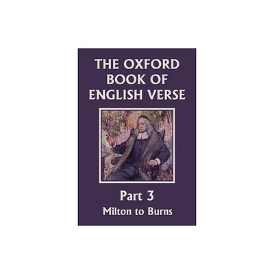 The Oxford Book of English Verse, Part 3 - (Paperback)