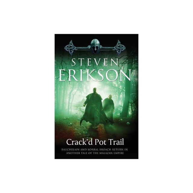 Crackd Pot Trail - (Malazan Book of the Fallen) by Steven Erikson (Paperback)