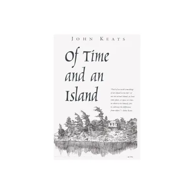 Of Time and an Island - (New York State) by John Keats (Paperback)