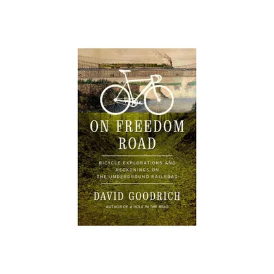 On Freedom Road - by David Goodrich (Hardcover)