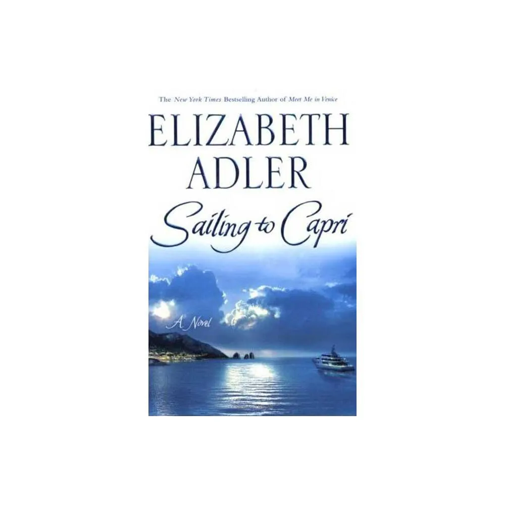 Sailing to Capri - by Elizabeth Adler (Paperback)