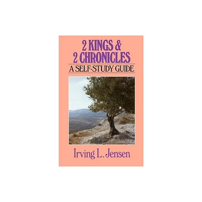 2 Kings & 2 Chronicles - (Jensen Bible Self-Study Guide) by Irving Jensen (Paperback)