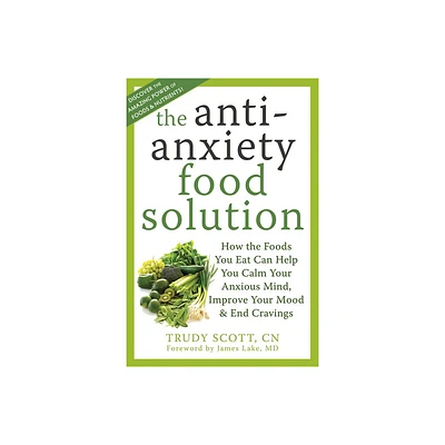 The Antianxiety Food Solution - by Trudy Scott (Paperback)