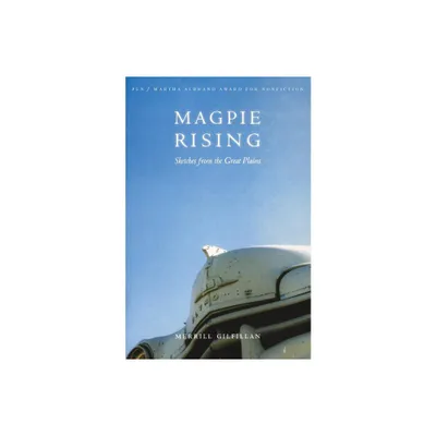 Magpie Rising - by Merrill Gilfillan (Paperback)