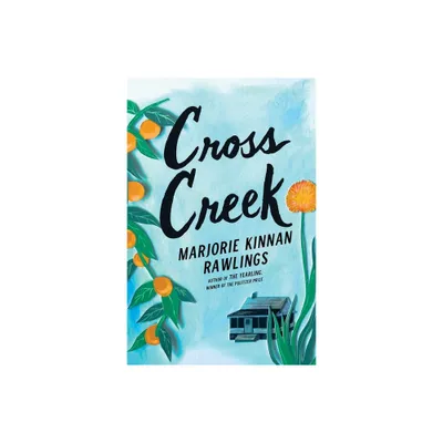 Cross Creek - by Marjorie Kinnan Rawlings (Paperback)