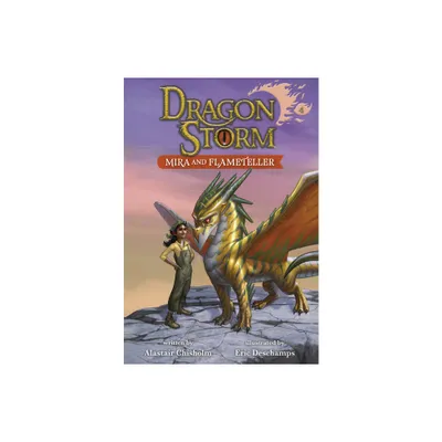 Dragon Storm #4: Mira and Flameteller - by Alastair Chisholm (Paperback)