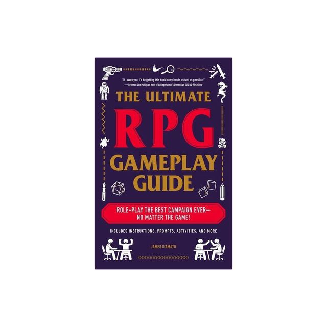 The Ultimate RPG Gameplay Guide - (Ultimate Role Playing Game) by James DAmato (Paperback)