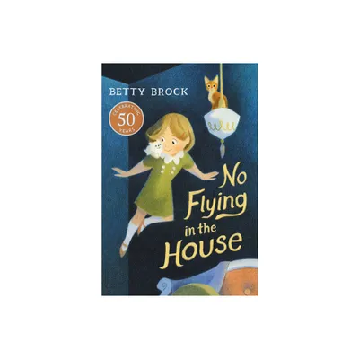 No Flying in the House - (Harper Trophy Books (Paperback)) by Betty Brock (Paperback)