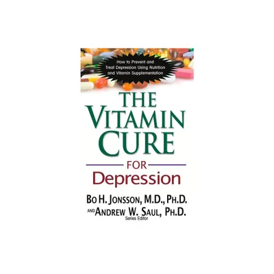 The Vitamin Cure for Depression - by Bo H Jonsson (Paperback)