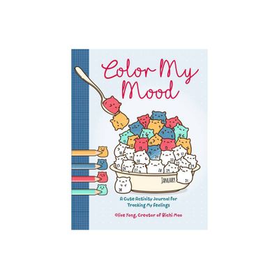 Color My Mood - by Olive Yong (Hardcover)