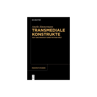 Transmediale Konstrukte - (Paratext-Studien) by Amelie Zimmermann (Hardcover)