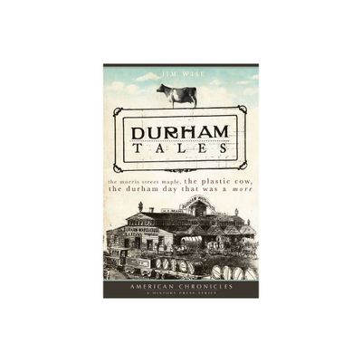 Durham Tales - by Jim Wise (Paperback)