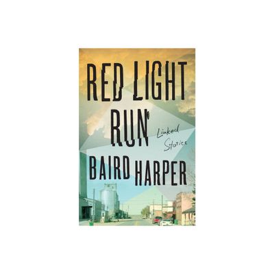 Red Light Run - by Baird Harper (Paperback)