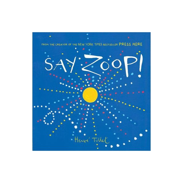 Say Zoop! - By Herve Tullet ( Library )