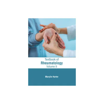 Textbook of Rheumatology: Volume II - by Marylin Harter (Hardcover)