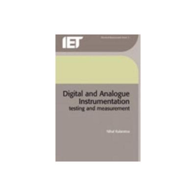 Digital and Analogue Instrumentation - (Materials, Circuits and Devices) by Nihal Kularatna (Hardcover)