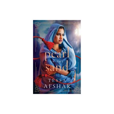 Pearl in the Sand - by Tessa Afshar (Paperback)