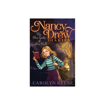 The Blue Lady of Coffin Hall - (Nancy Drew Diaries) by Carolyn Keene (Hardcover)