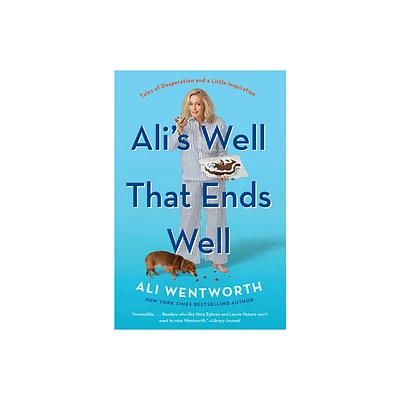 Alis Well That Ends Well - by Ali Wentworth (Paperback)
