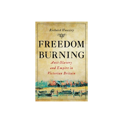 Freedom Burning - by Richard Huzzey (Hardcover)