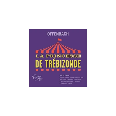 Anne-Catherine Gillet - Offenbach: La Princesse de Trebizonde (CD)