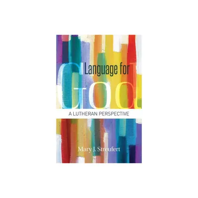 Language for God - by Mary J Streufert (Paperback)