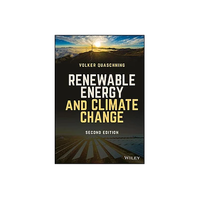 Renewable Energy and Climate Change, 2nd Edition - by Volker V Quaschning (Hardcover)