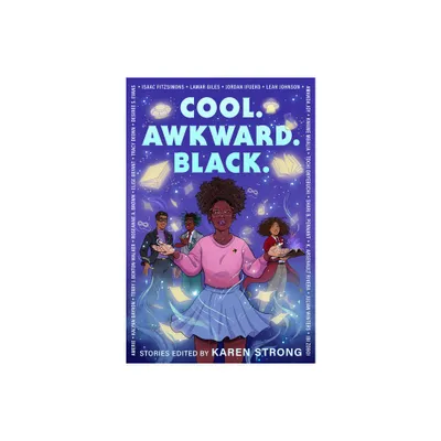 Cool. Awkward. Black. - by Karen Strong (Hardcover)