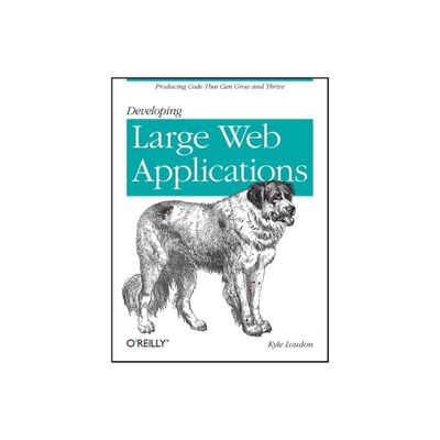 Developing Large Web Applications - by Kyle Loudon (Paperback)