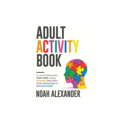 Adult Activity Book - by Noah Alexander (Paperback)