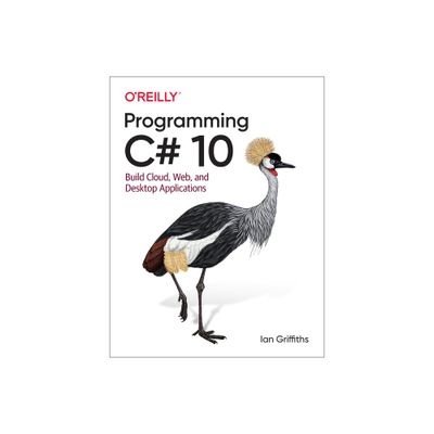 Programming C# 10 - by Ian Griffiths (Paperback)