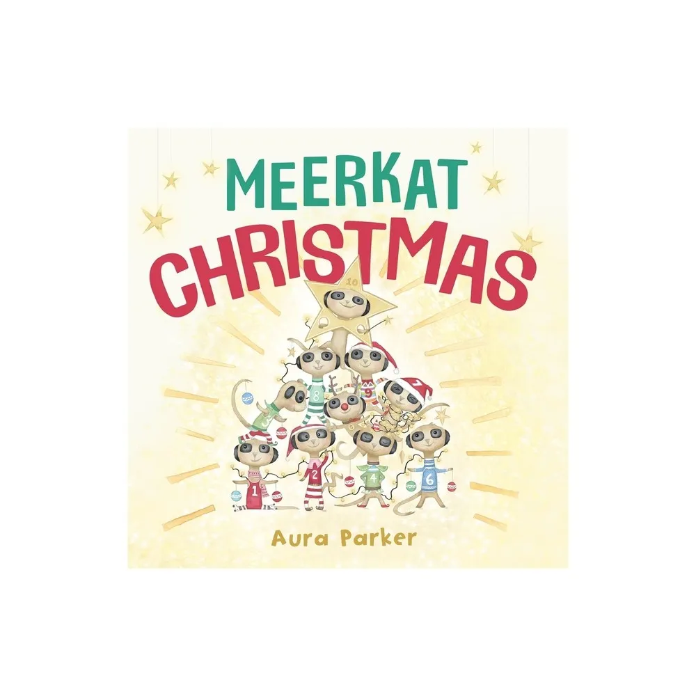 Meerkat Christmas - by Aura Parker (Hardcover)