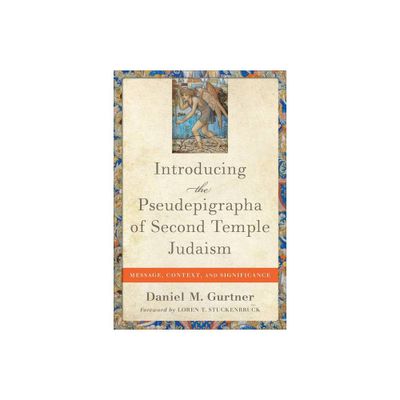 Introducing the Pseudepigrapha of Second Temple Judaism - by Daniel M Gurtner (Paperback)