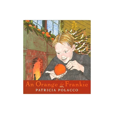 An Orange for Frankie - by Patricia Polacco (Hardcover)