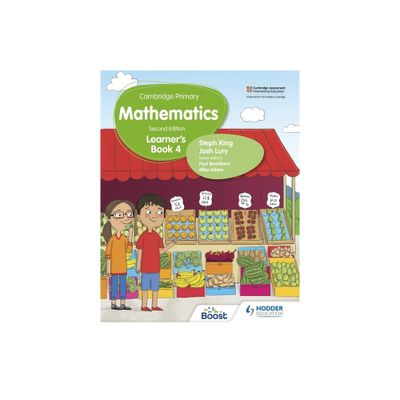 Cambridge Primary Mathematics Learners Book 4 Second Edition - by Steph King & Josh Lury (Paperback)