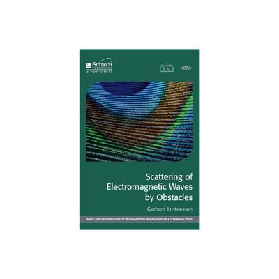 Scattering of Electromagnetic Waves by Obstacles - by Gerhard Kristensson (Hardcover)