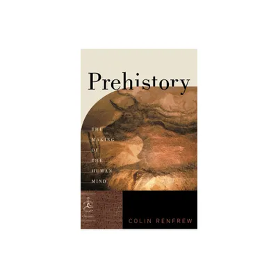 Prehistory - (Modern Library Chronicles) by Colin Renfrew (Paperback)