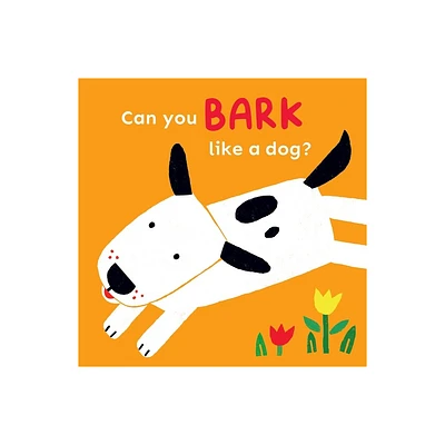 Can You Bark Like a Dog? - (Copy Cats) by Childs Play (Board Book)