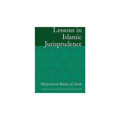 Lessons in Islamic Jurisprudence - by Muhammad Baqir-As-Sadr (Paperback)