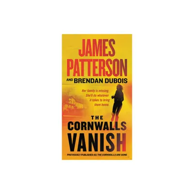 The Cornwalls Vanish (Previously Published as the Cornwalls Are Gone) - (Amy Cornwall) by James Patterson (Paperback)