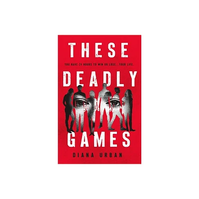 These Deadly Games - by Diana Urban (Hardcover)