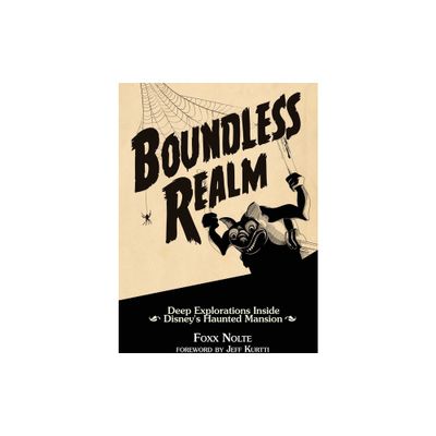 Boundless Realm - (Theme Park Design Book) by Foxx Nolte (Paperback)