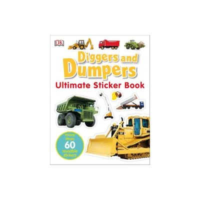 Ultimate Sticker Book: Diggers and Dumpers - by DK (Mixed Media Product)