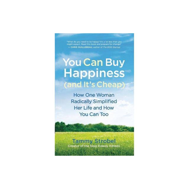 You Can Buy Happiness (and Its Cheap) - by Tammy Strobel (Paperback)